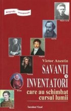 Savanti inventatori care schimbat cursul