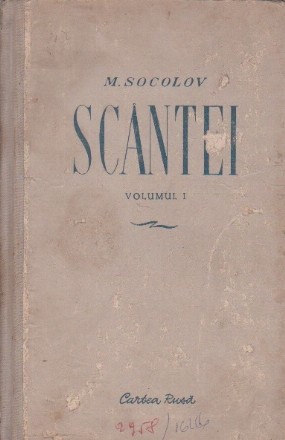 Scantei, Volumul I (M. Socolov)