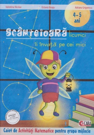 Scanteioara Licurici ii invata pe cei mici. Fise de activitati matematice pentru grupa mijlocie 4-5 ani