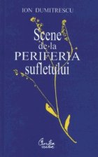 Scene periferia sufletului