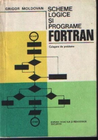 Scheme logice si programe FORTRAN - Culegere de probleme