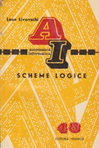 Scheme logice - Semnificatie, elaborare, verificare, testare