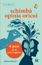 Schimbă opinia oricui paşi să