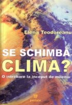 schimba clima intrebare inceput mileniu