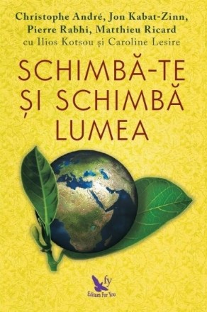 Schimba-te si schimba lumea!