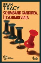 Schimband gandirea iti schimbi viata