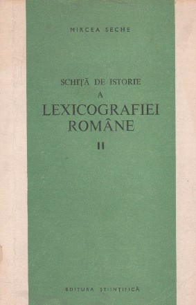 Schita de istorie a lexicografiei romane, II - de la 1880 pina astazi