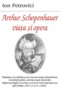 Arthur Schopenhauer - viata si opera