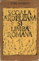 Scoala ardeleana limba romana