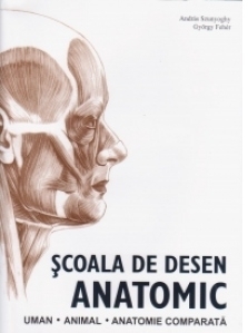 Scoala de desen anatomic: Uman - Animal - Anatomie comparata