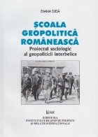 Scoala geopolitica romaneasca Proiectul sociologic