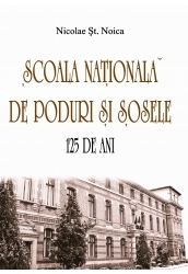 Scoala Nationala de Poduri si Sosele. 125 de ani