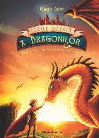 Scoala secreta a dragonilor. Dragonul cu coarnele de argint. Volumul 2