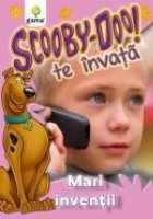 Scooby-Doo te invata! Mari inventii