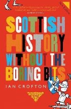 Scottish History Without the Boring