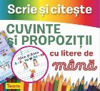 Scrie si citeste cuvinte si propozitii cu litere de mana