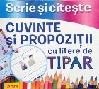 Scrie şi citeşte : cuvinte şi propoziţii cu litere de tipar