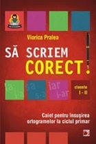 scriem corect Caiet pentru insusirea