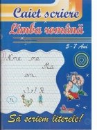 Sa scriem literele! Caiet de scriere pentru limba romana 5-7 ani