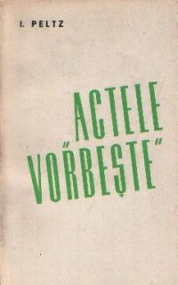 Scrieri, 4 - Actele vorbeste (1935)