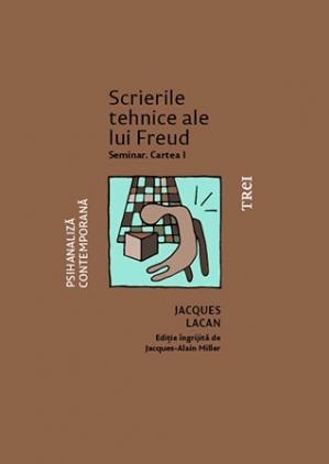 Scrierile tehnice ale lui Freud. Seminar. Cartea I 