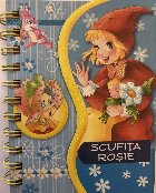 Scufita rosie Poveste activitati Editie