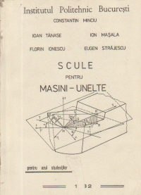 Scule si masini-unelte pentru uzul studentilor