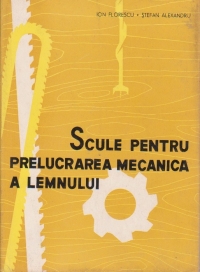 Scule pentru prelucrarea mecanica a lemnului