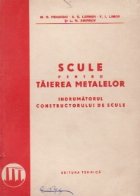 Scule pentru taierea metalelor - Indrumatorul constructorului de scule