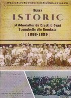 Scurt istoric al adunarilor de Crestini dupa Evanghelie din Romania 1899-1989