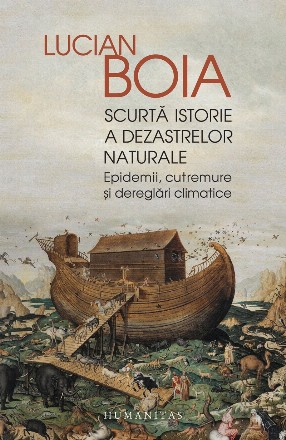 Scurtă istorie a dezastrelor naturale.Epidemii, cutremure și dereglări climatice