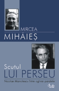 Scutul lui Perseu. Nicolae Manolescu intre oglinzi paralele