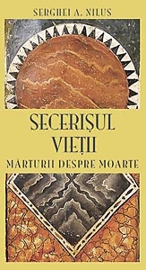 Secerisul vietii. Marturii despre moarte