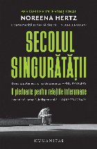 Secolul singurătății.O pledoarie pentru relațiile interumane