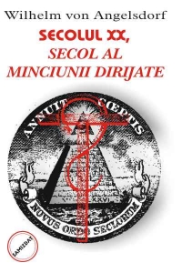 Secolul XX, secol al minciunii dirijate