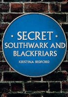 Secret Southwark and Blackfriars