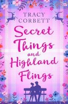 Secret Things and Highland Flings