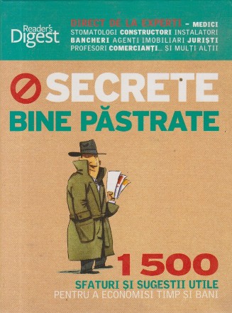 Secrete bine pastrate - 1500 sfaturi si sugestii utile pentru a economisi timp si bani