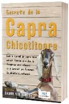 Secrete de la capra chicotitoare : cum o turmă de capre mi-a salvat familia şi dus la fondarea unei afaceri 