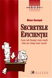 Secretele eficientei - cum sa faceti mai mult intr-un timp mai scurt