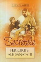 Secretele fericirii ale sanatatii