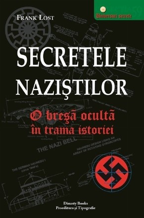 Secretele nazistilor. O bresa oculta in trama istoriei