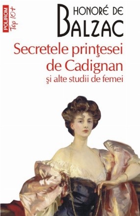 Secretele prinţesei de Cadignan şi alte studii de femei (ediţie de buzunar)