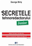 Secretele tehnoredactorului junior : noţiuni de bază, introductive,iniţiere în programul Adobe InDesign CC