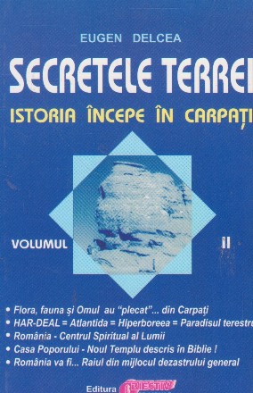 Secretele Terrei. Istoria incepe in Carpati, Volumul al II-lea