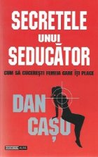 Secretele unui seducator - Cum sa cuceresti femeia care iti place