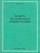 Secretul frumoasa mereu forma