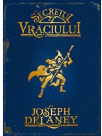 Secretul Vraciului (Cronicile Wardstone, vol. 3)