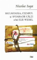 Securitatea, Cezarul si Sfoara De Calti a lui Elie Wiesel