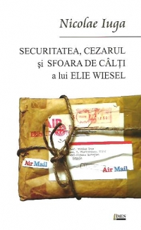 Securitatea, Cezarul si Sfoara De Calti a lui Elie Wiesel